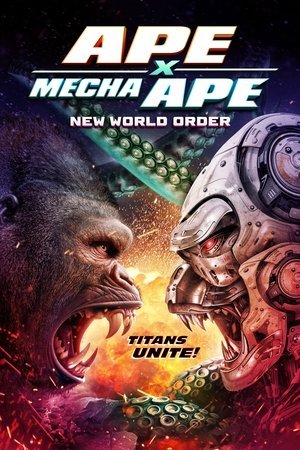 Ape X Mecha Ape: New World Order (2024) - Poster