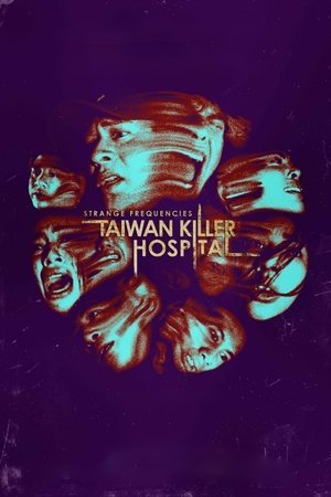 Strange Frequencies: Taiwan Killer Hospital ( 2024 ) - Poster