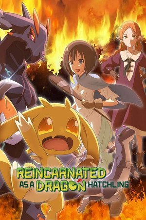 Reincarnated as a Dragon Hatchling - Poster