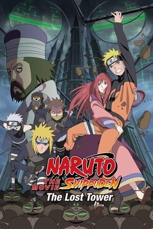 Naruto Shippuden- The Lost Tower (Gekijouban Naruto Shippuuden- Za rosuto tawa) (2010) - Poster