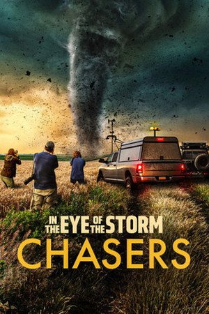 In the Eye of the Storm: Chasers (2026) - Poster