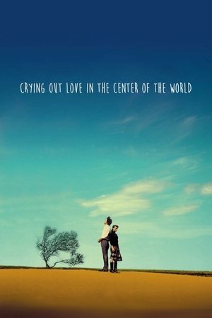 Crying Out Love in the Center of the World (2004) - Poster