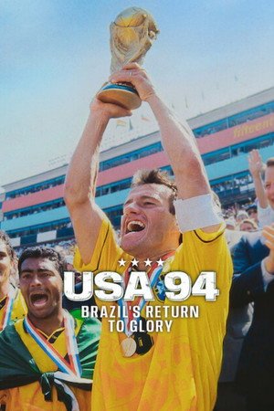 USA 94- Brazil's Return to Glory (2026) - Poster