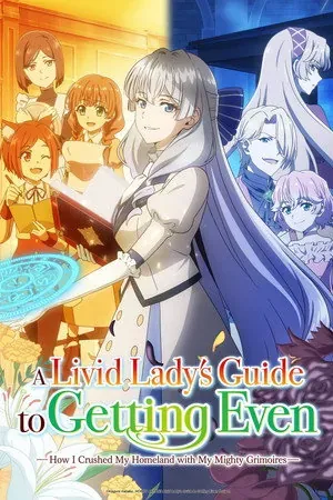 A Livid Lady’s Guide to Getting Even: How I Crushed My Homeland with My Mighty Grimoires Season 1 (2026) - Poster
