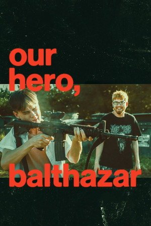Our Hero Balthazar (2025) - Poster