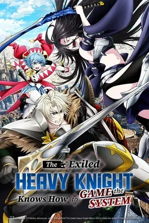 The Exiled Heavy Knight Knows How to Game the System Season 1 (2026) - Poster
